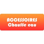 Accessoires chauffe eau